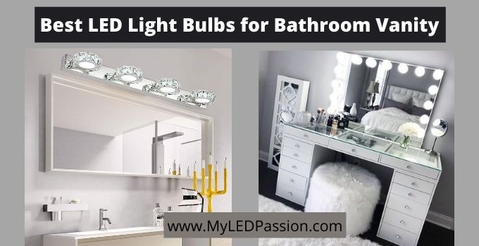 10 Best Led Light Bulbs For Bathroom, What Are The Best Light Bulbs For A Vanity